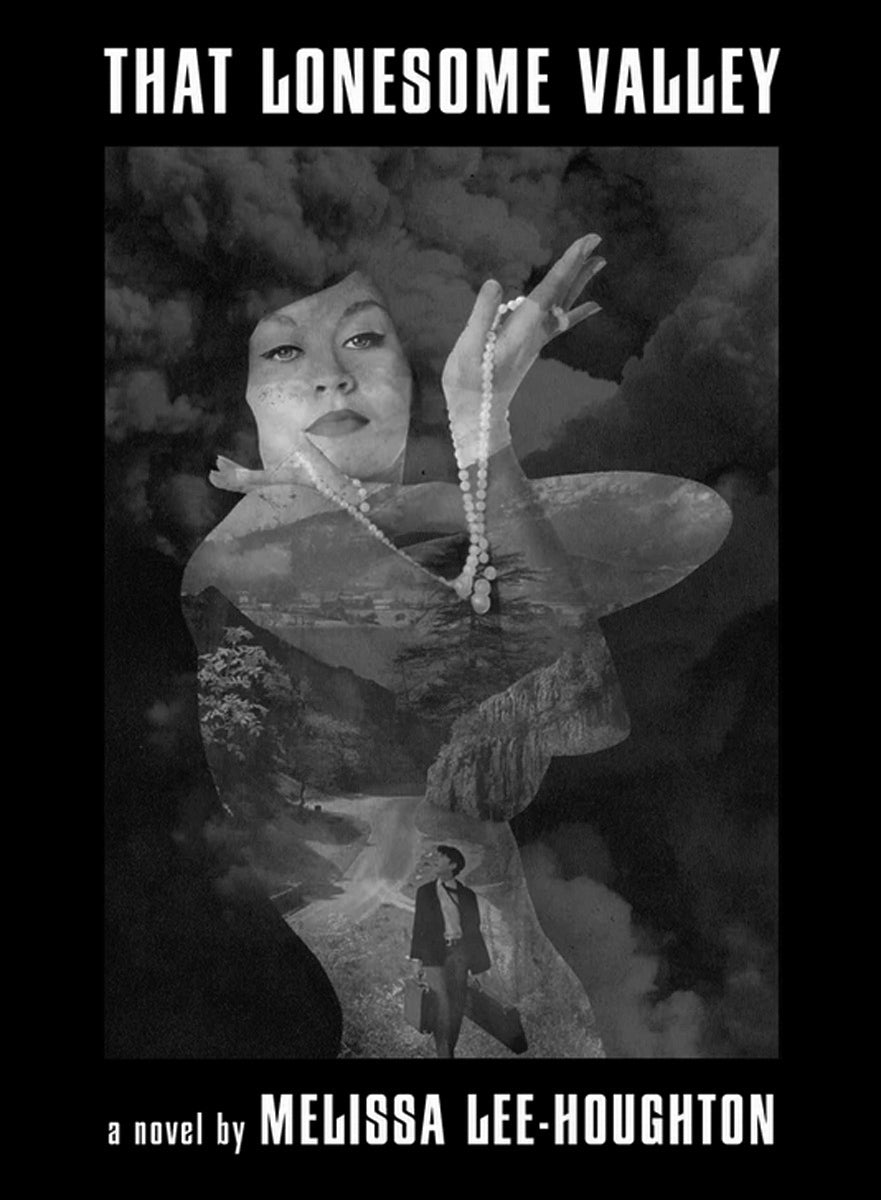 Melissa Lee-Houghton: That Lonesome Valley