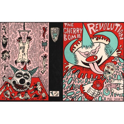 Mike Diana - Cherry Bomb Revolution