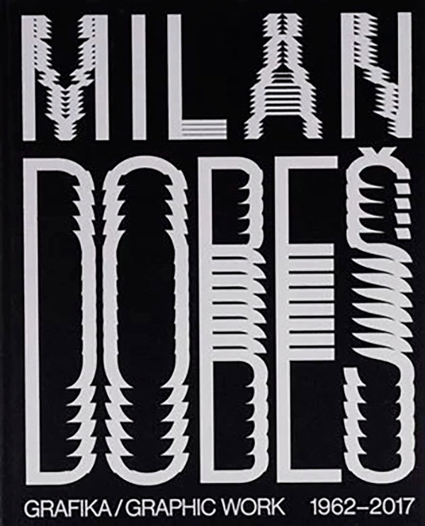 Milan Dobeš: Grafika 1962-2017