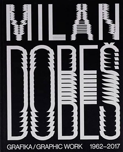 Milan Dobeš: Grafika 1962-2017