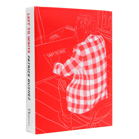 Left to Write: Collected Writings Patrick Hughes